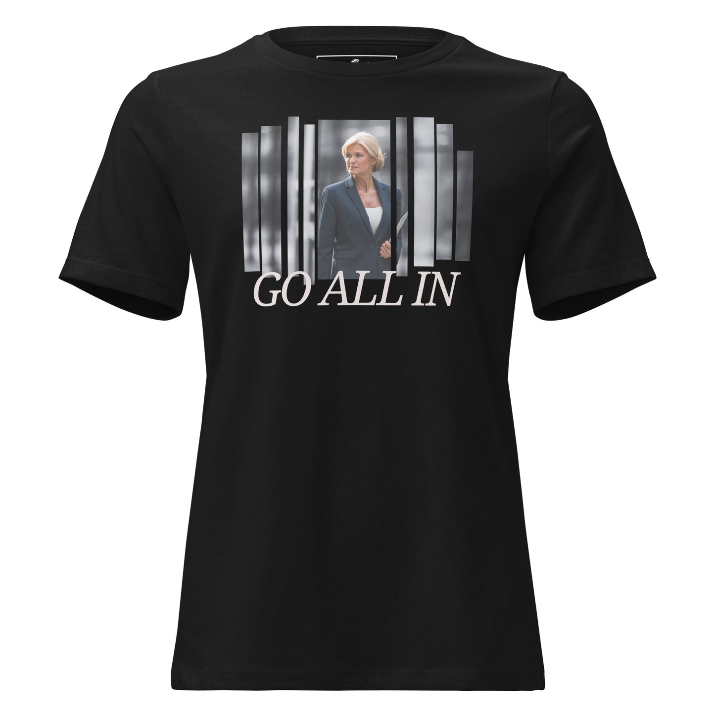 Go All In Executive Black Motivational Women’s T-Shirt