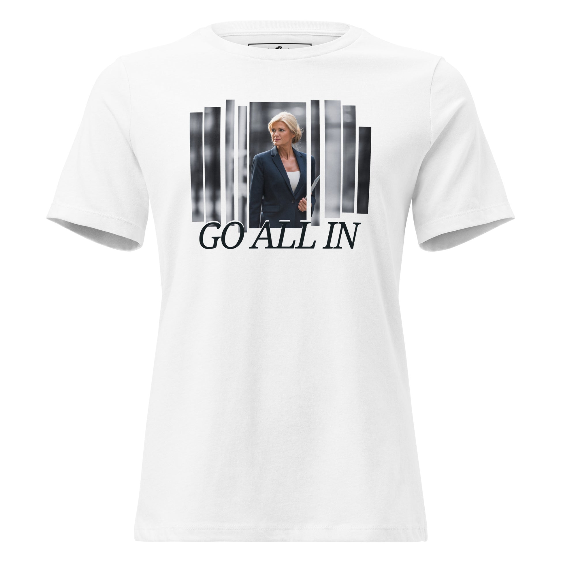 Go All In Executive White Motivational Women’s T-Shirt