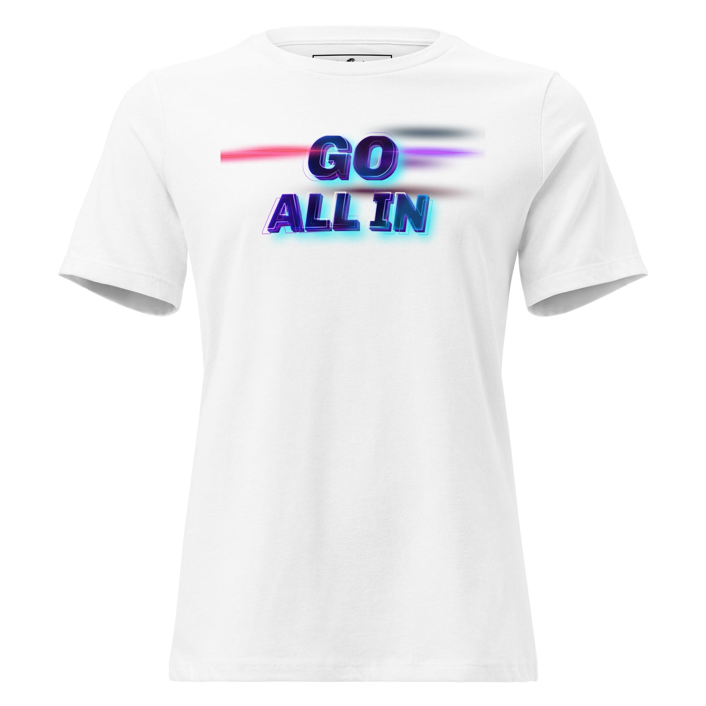 Go All In Neon Glow White Motivational Women’s T-Shirt