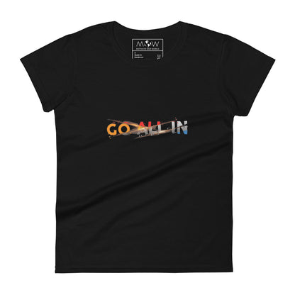 Go All In Women’s Motivational Black T-Shirt