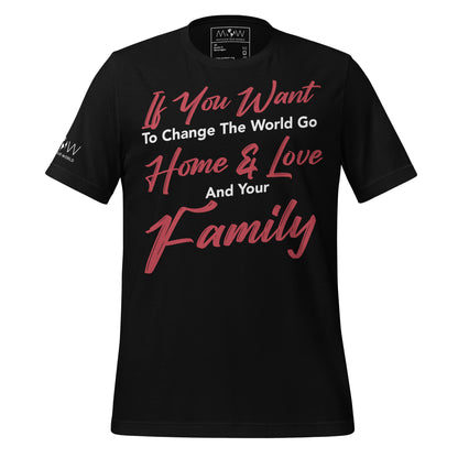 Go Home and Love Your Family – Script Edition Black Motivational Men's T-Shirt