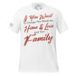 Go Home and Love Your Family – Script Edition White Motivational Men's T-Shirt