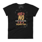 God's "No" Is Not a Rejection, It’s a Redirection (Bold Design) Women’s Motivational Black T-Shirt