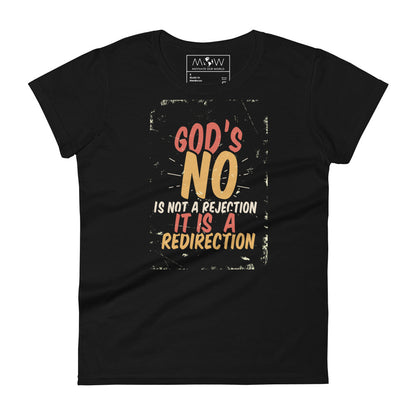 God's "No" Is Not a Rejection, It’s a Redirection (Bold Design) Women’s Motivational Black T-Shirt