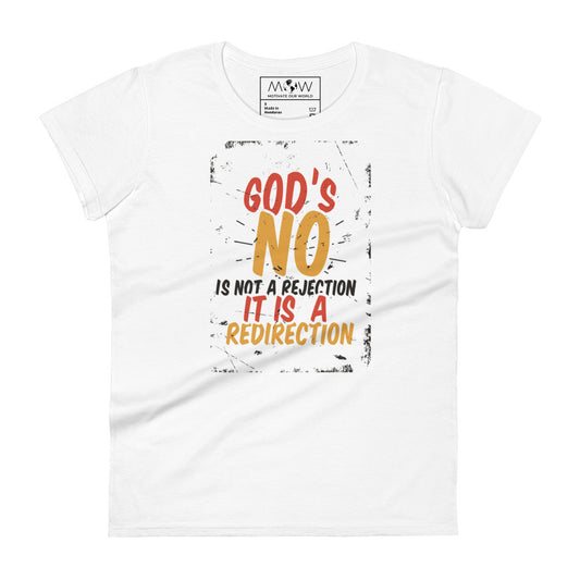 God's "No" Is Not a Rejection, It’s a Redirection (Bold Design) Women’s Motivational White T-Shirt