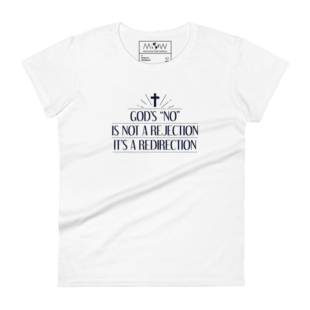 God's "No" Is Not a Rejection, It’s a Redirection Women’s Motivational White T-Shirt