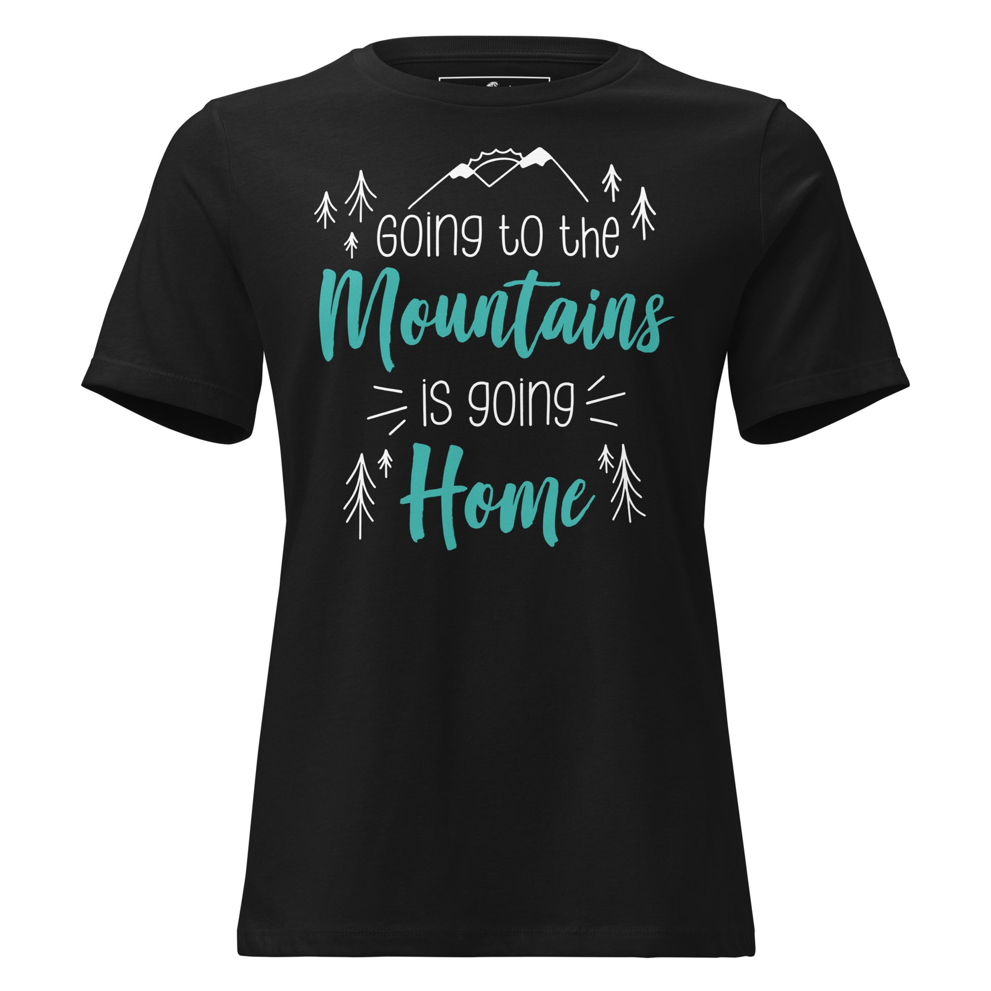 Going To The Mountains Is Going Home Black Motivational Women’s T-Shirt