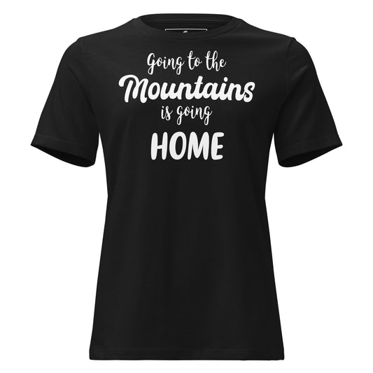 Going To The Mountains Is Going Home Script Black Motivational Women’s T-Shirt