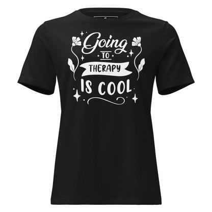 Going to Therapy Is Cool - Floral Edition Black Motivational Women’s T-Shirt