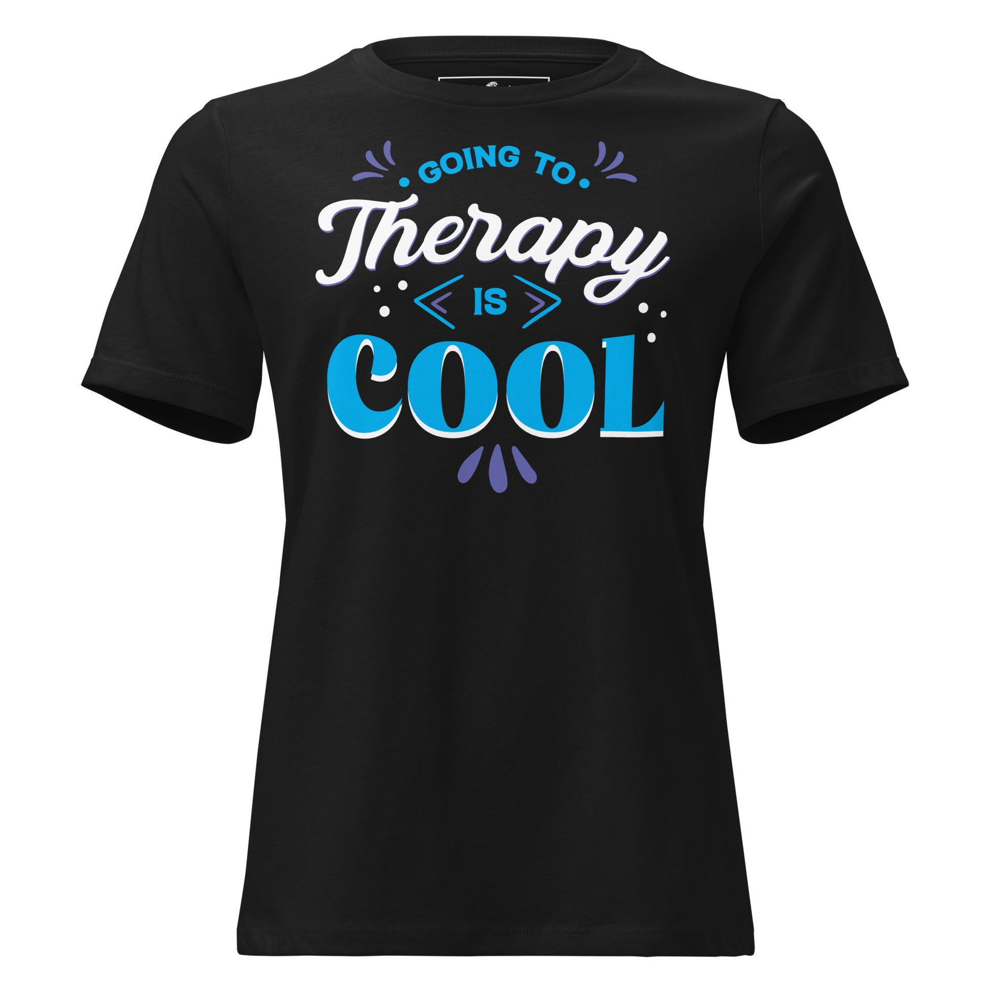 Going to Therapy Is Cool Black Motivational Women’s T-Shirt