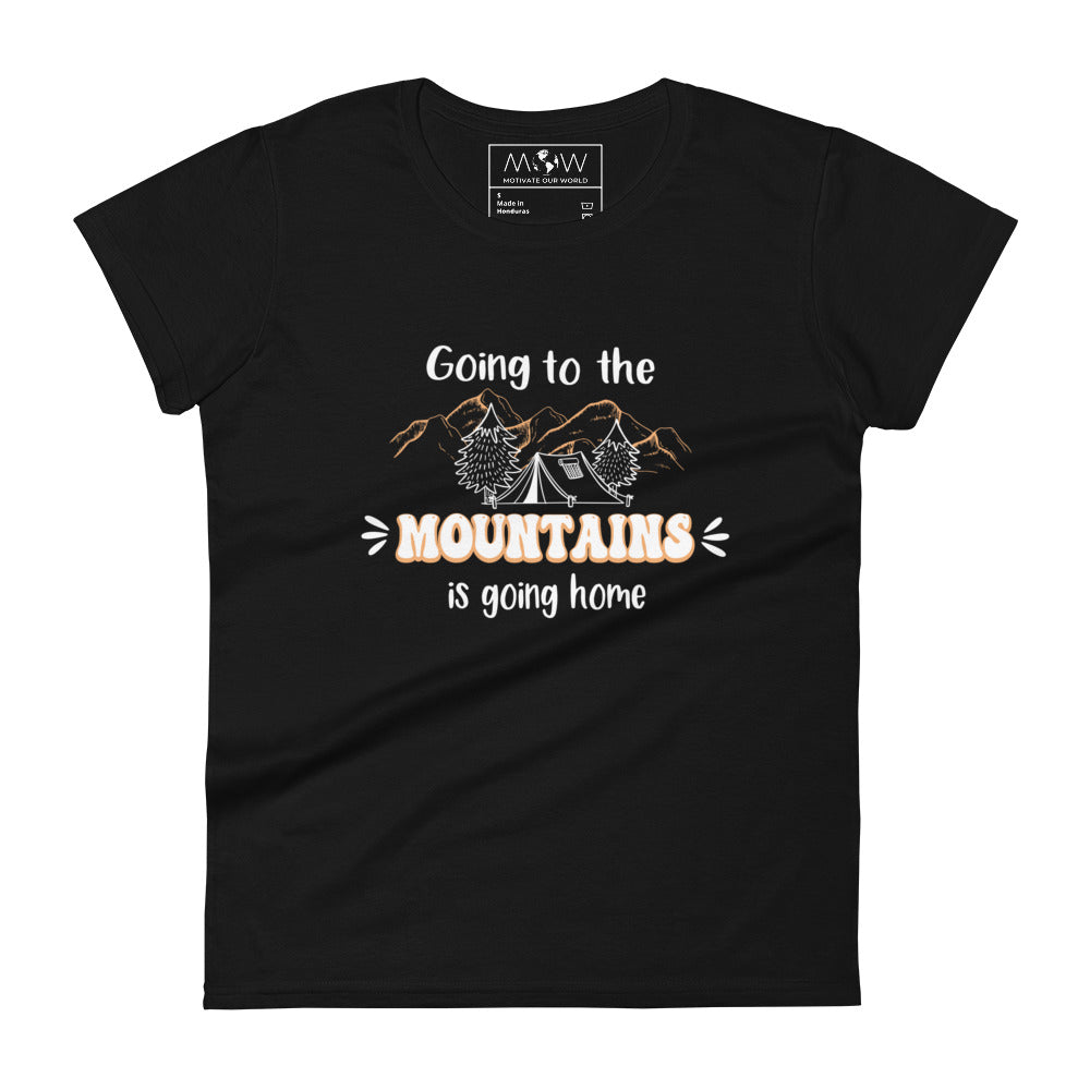 Going to the Mountains is Going Home Women’s Motivational Black T-Shirt