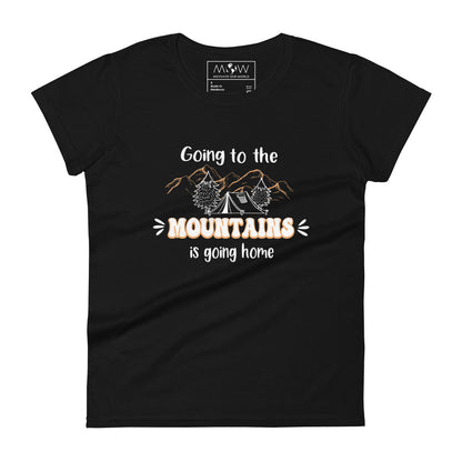 Going to the Mountains is Going Home Women’s Motivational Black T-Shirt