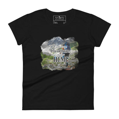 Going to the Mountains is Going Home Women’s Motivational Black T-Shirt