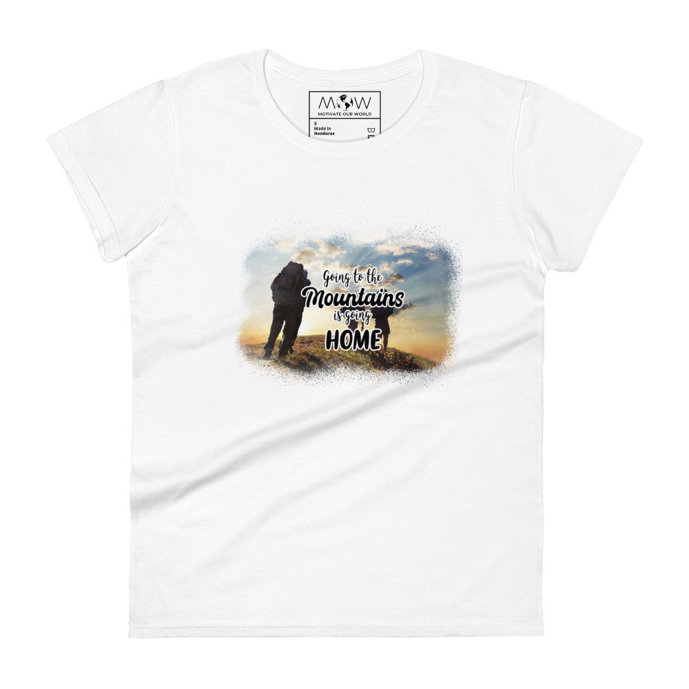Going to the Mountains is Going Home Women’s Motivational White T-Shirt