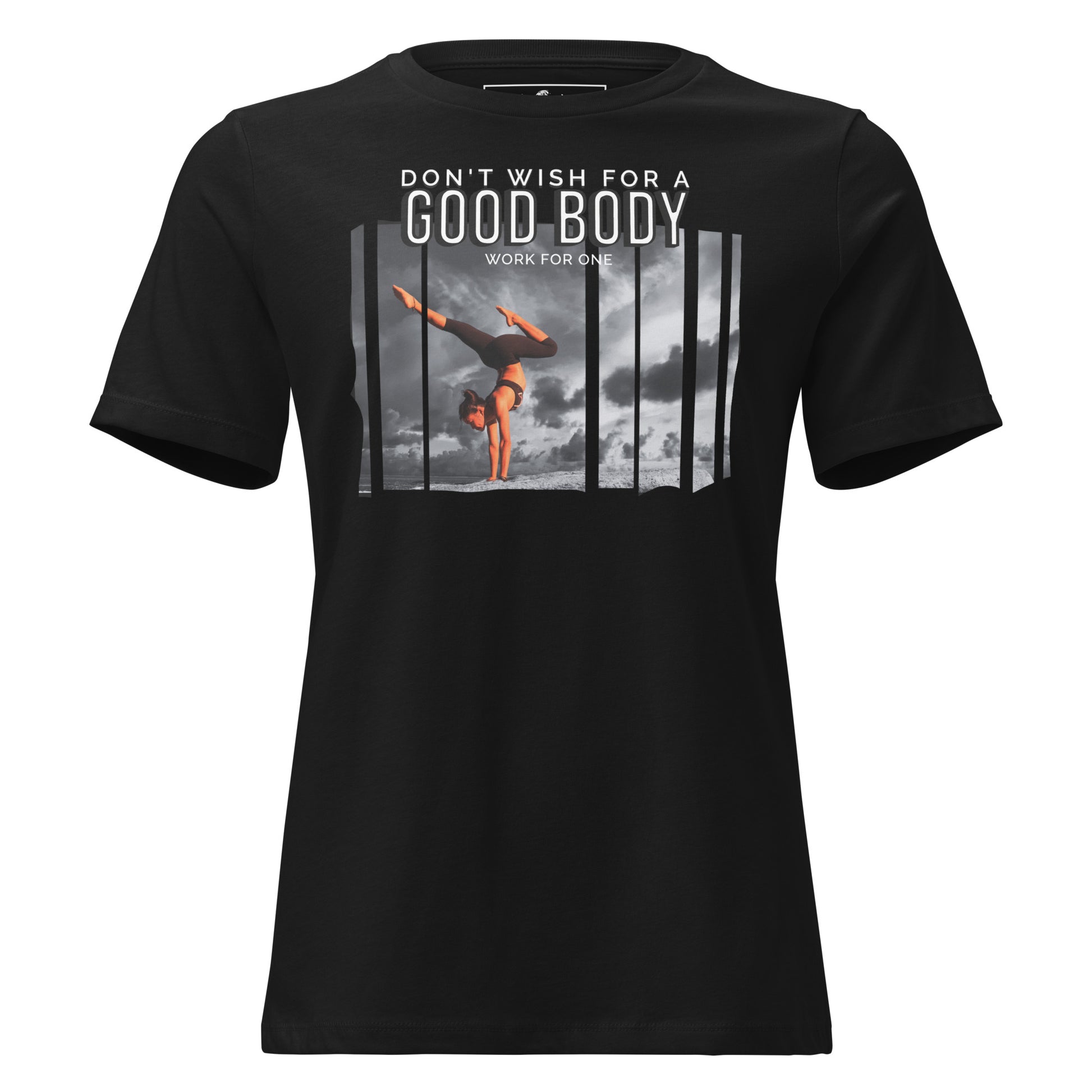 "Good Body, Work for One" Black Motivational Women’s T-Shirt