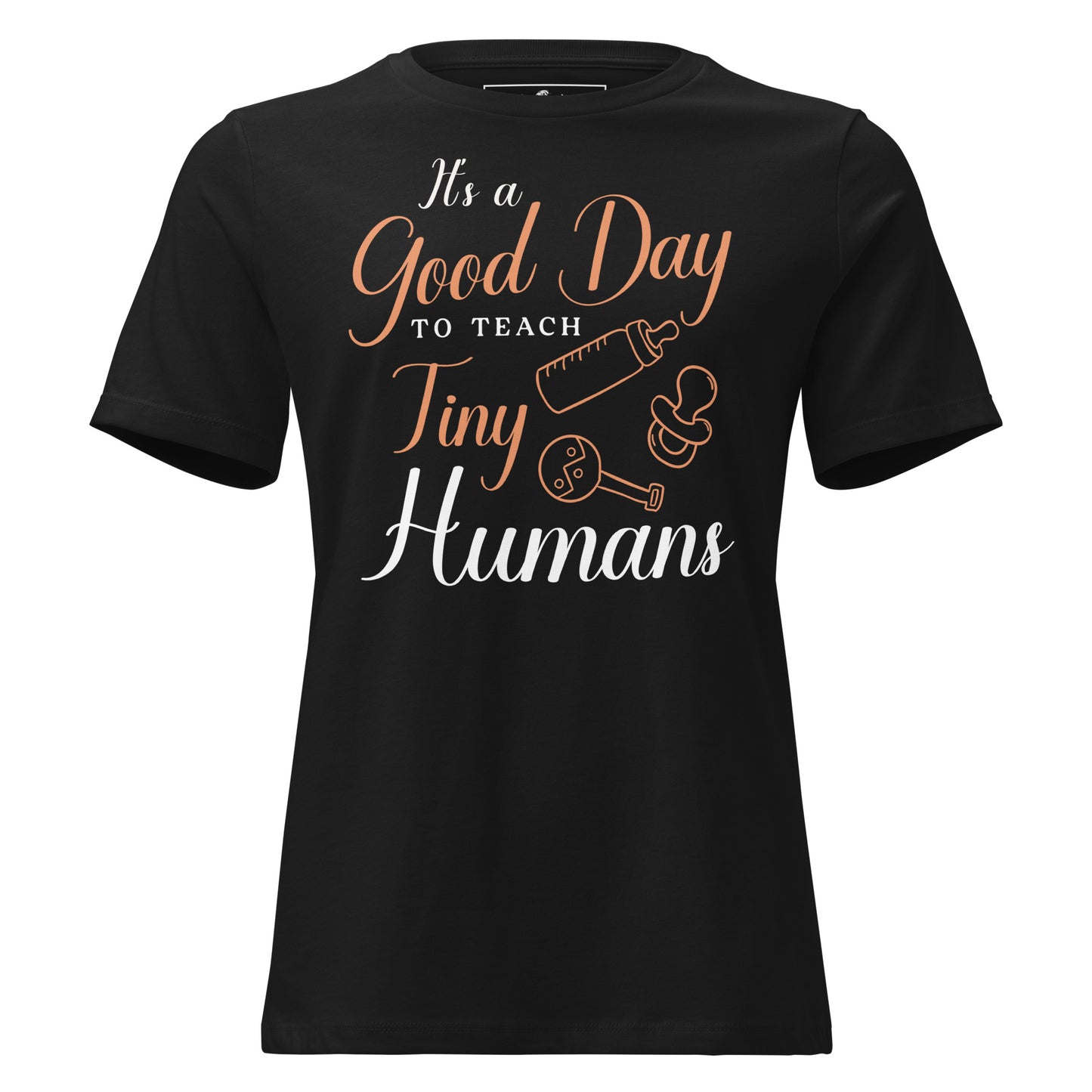 Good Day to Teach Tiny Humans - Baby Icons Black Motivational Women’s T-Shirt