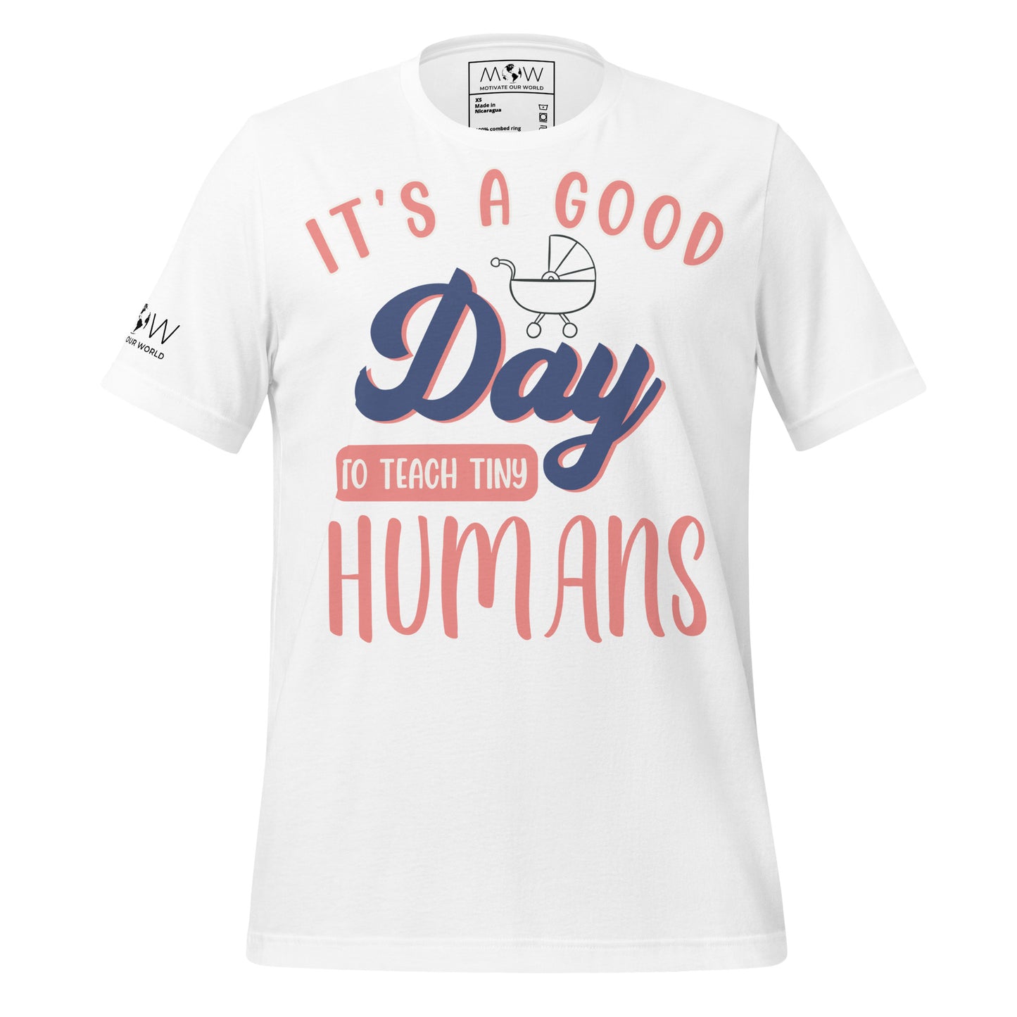 Good Day to Teach Tiny Humans - Stroller Edition White Motivational Men's T-Shirt