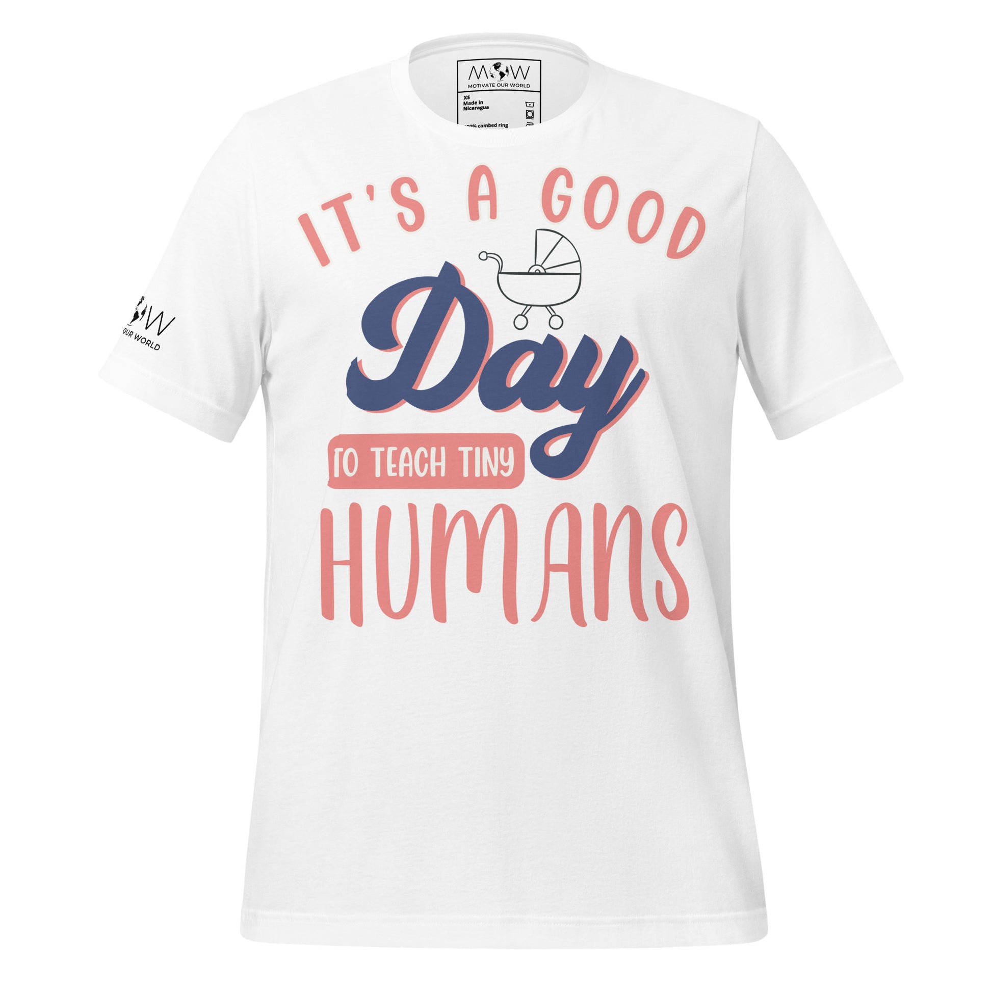 Good Day to Teach Tiny Humans - Stroller Edition White Motivational Men's T-Shirt