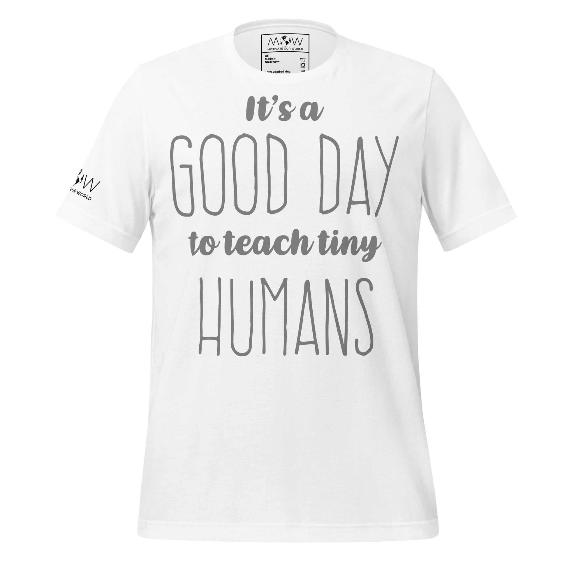 Good Day to Teach Tiny Humans - Tall Text White Motivational Men's T-Shirt