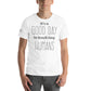 Good Day to Teach Tiny Humans - Tall Text White Motivational Men's T-Shirt
