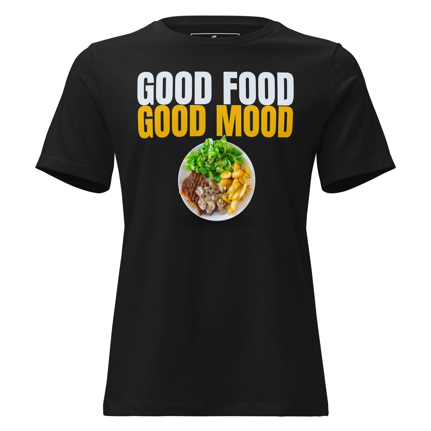 Good Food Good Mood Steak Plate Black Motivational Women’s T-Shirt