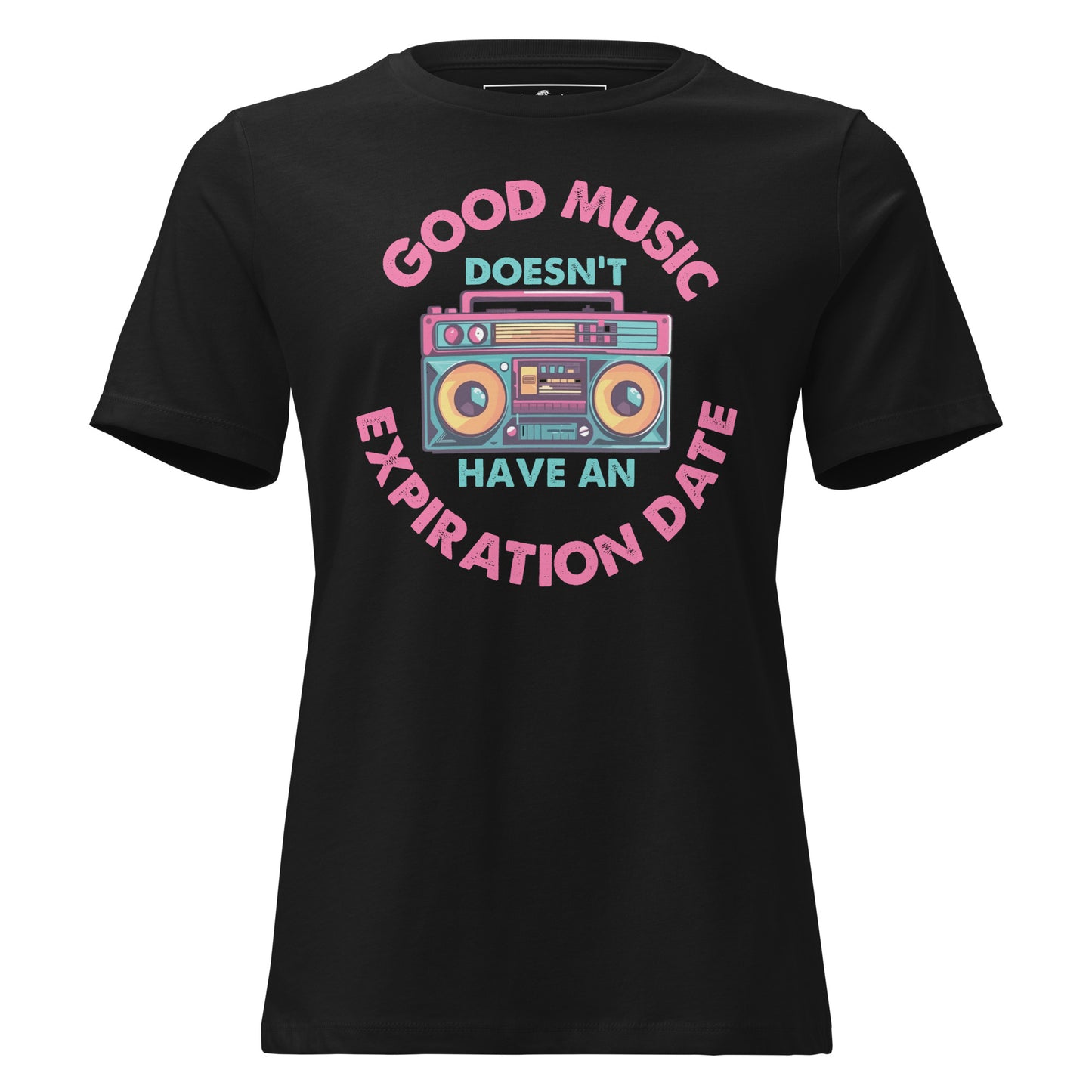 Good Music Doesn’t Have an Expiration Date - Boombox Black Motivational Women’s T-Shirt