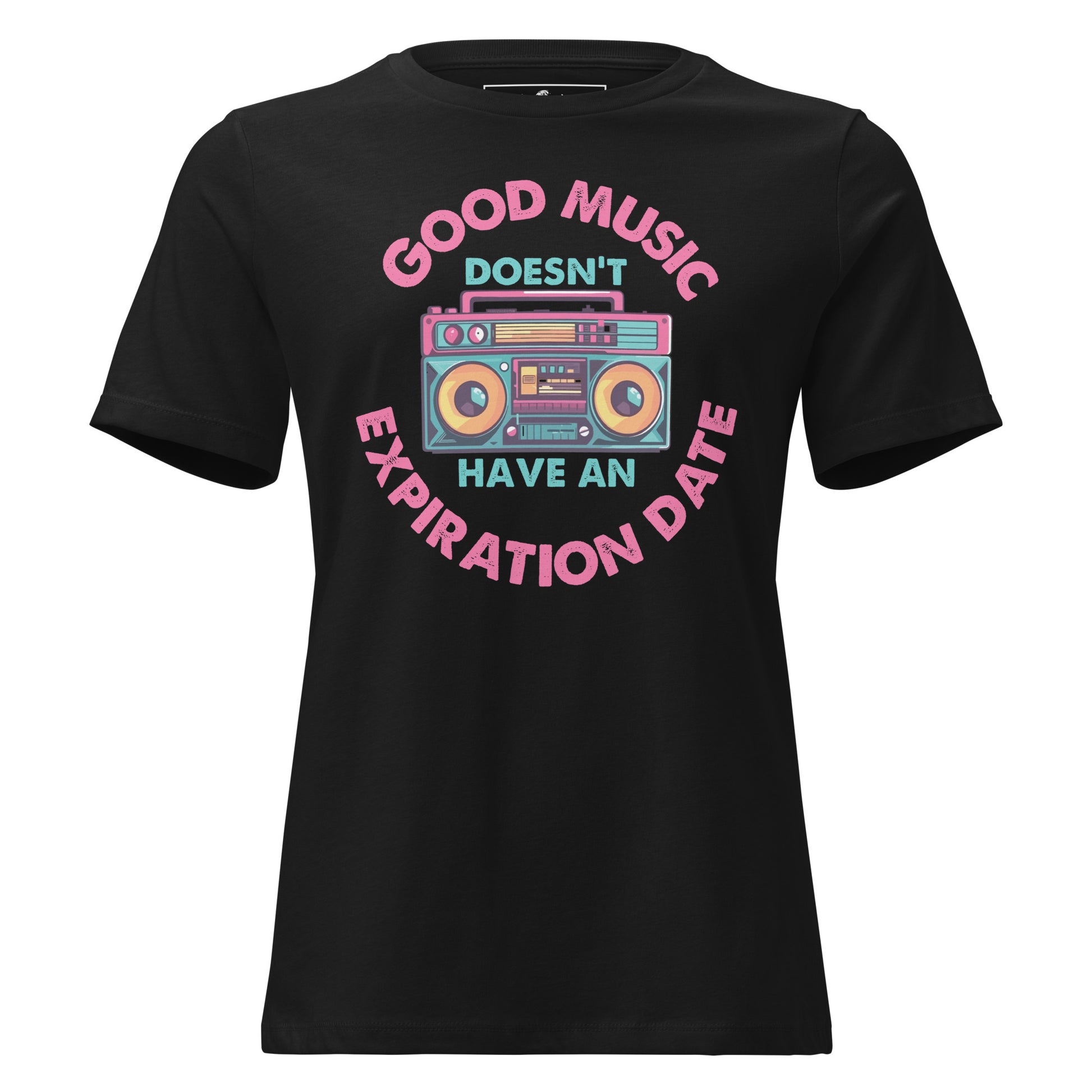 Good Music Doesn’t Have an Expiration Date - Boombox Black Motivational Women’s T-Shirt