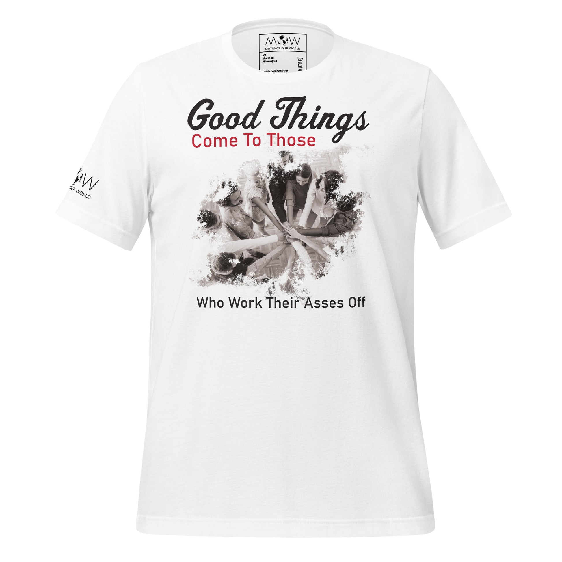 Good Things Come to Those Who Work Their Asses Off Men's Motivational White T-Shirt