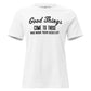 Good Things Come to Those Who Work White Motivational Women’s T-Shirt