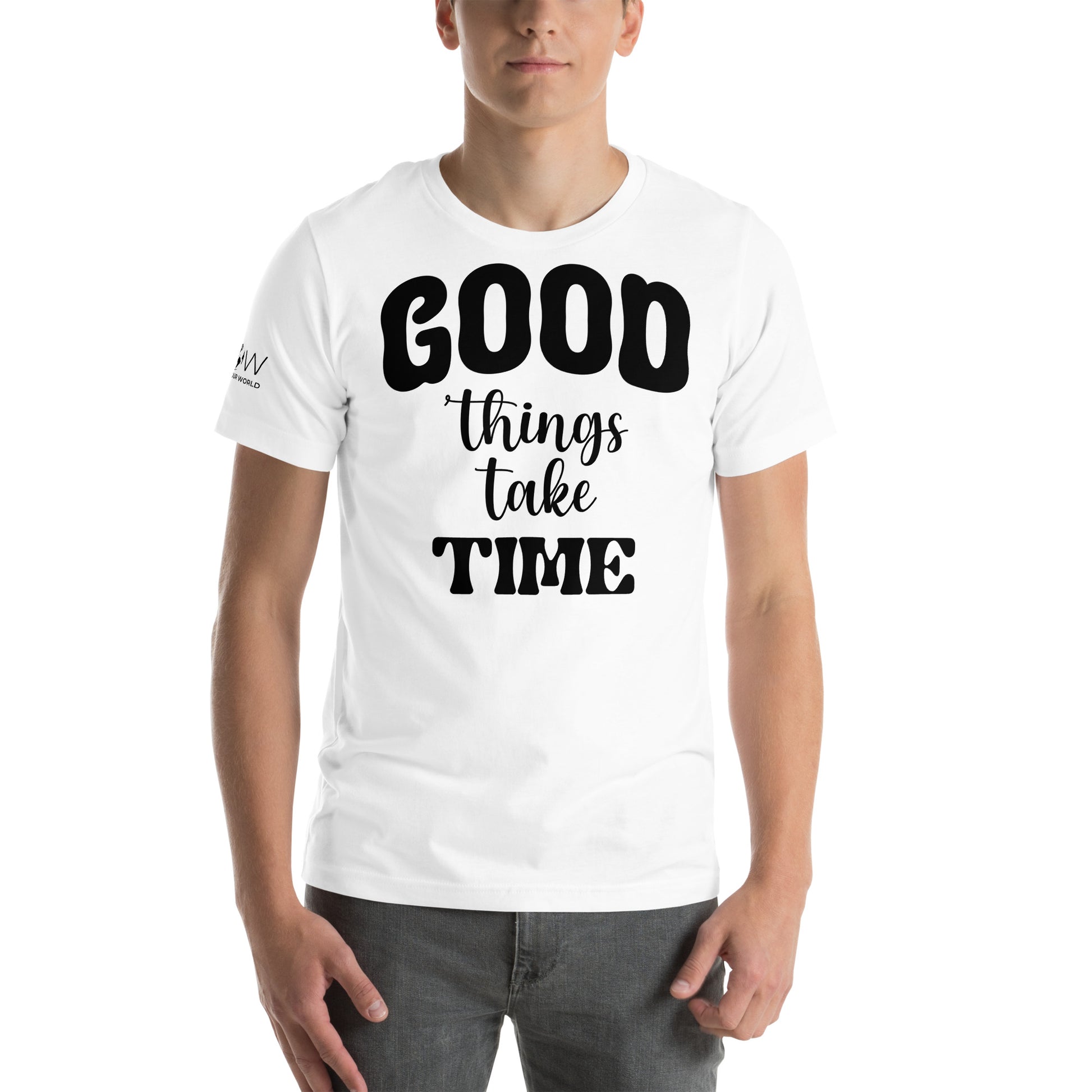 Good Things Take Time White Motivational Men's T-Shirt