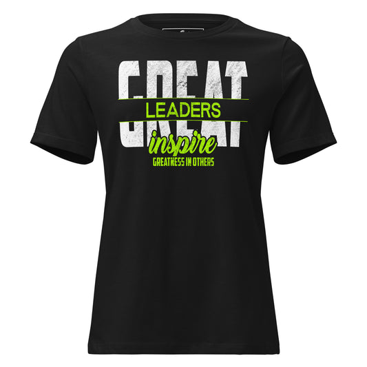 Great Leaders Inspire Black Motivational Women’s T-Shirt