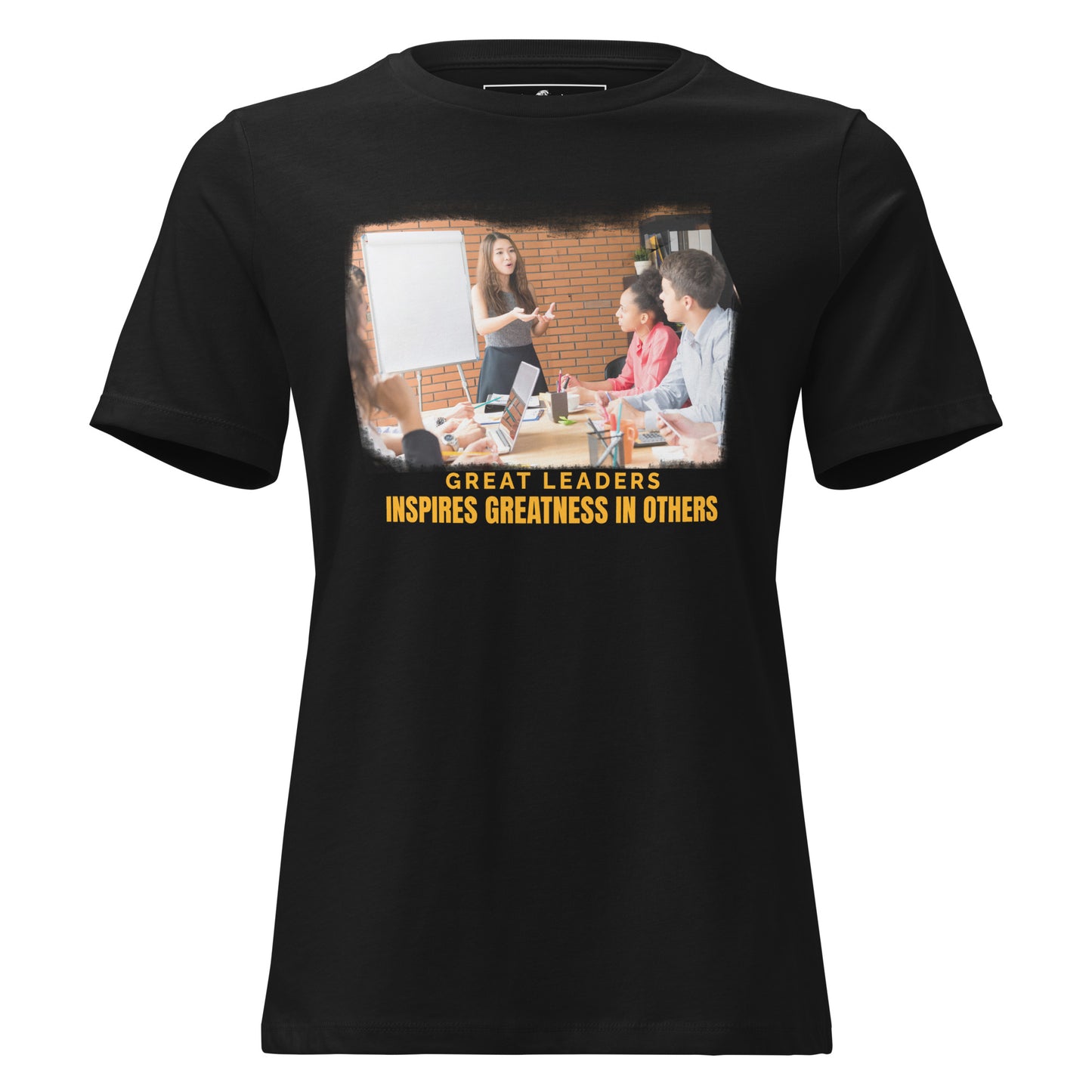 Great Leaders Inspire Greatness Workplace Black Motivational Women’s T-Shirt