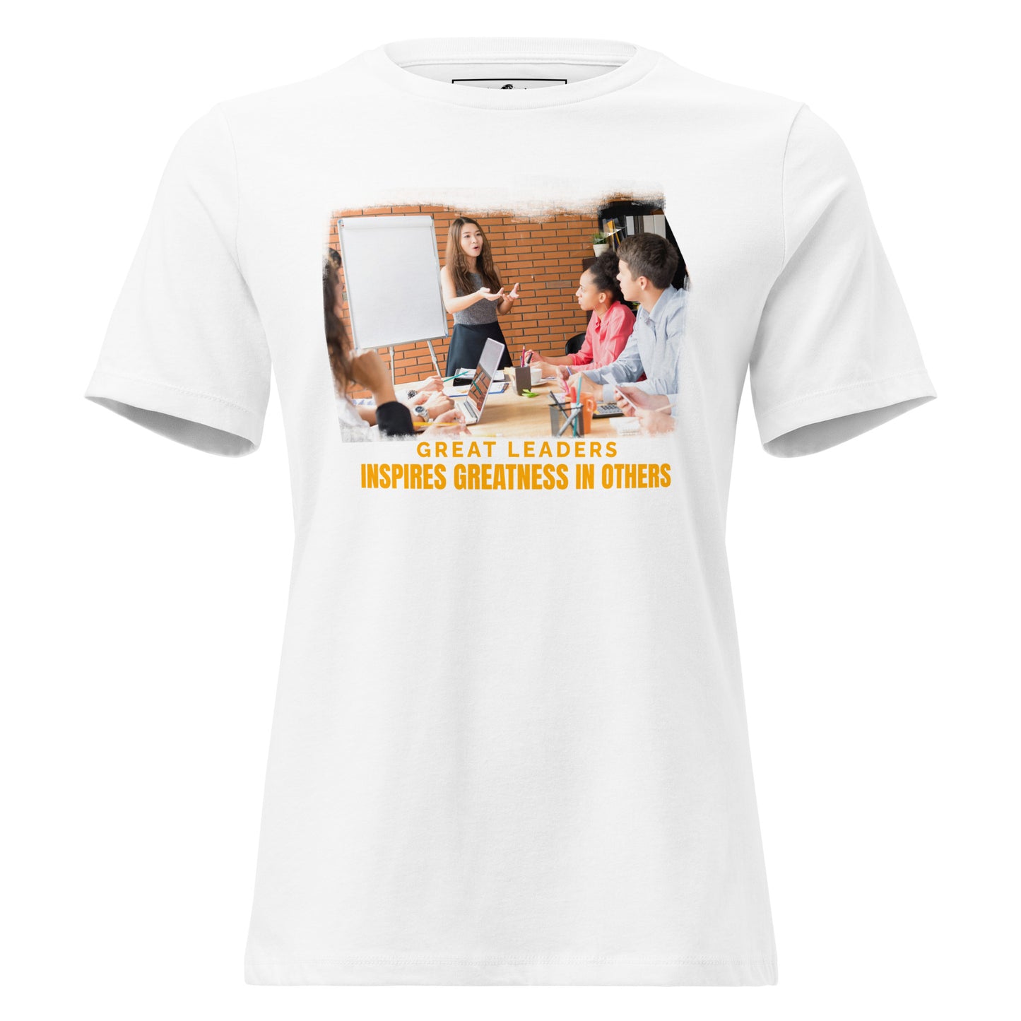 Great Leaders Inspire Greatness Workplace White Motivational Women’s T-Shirt