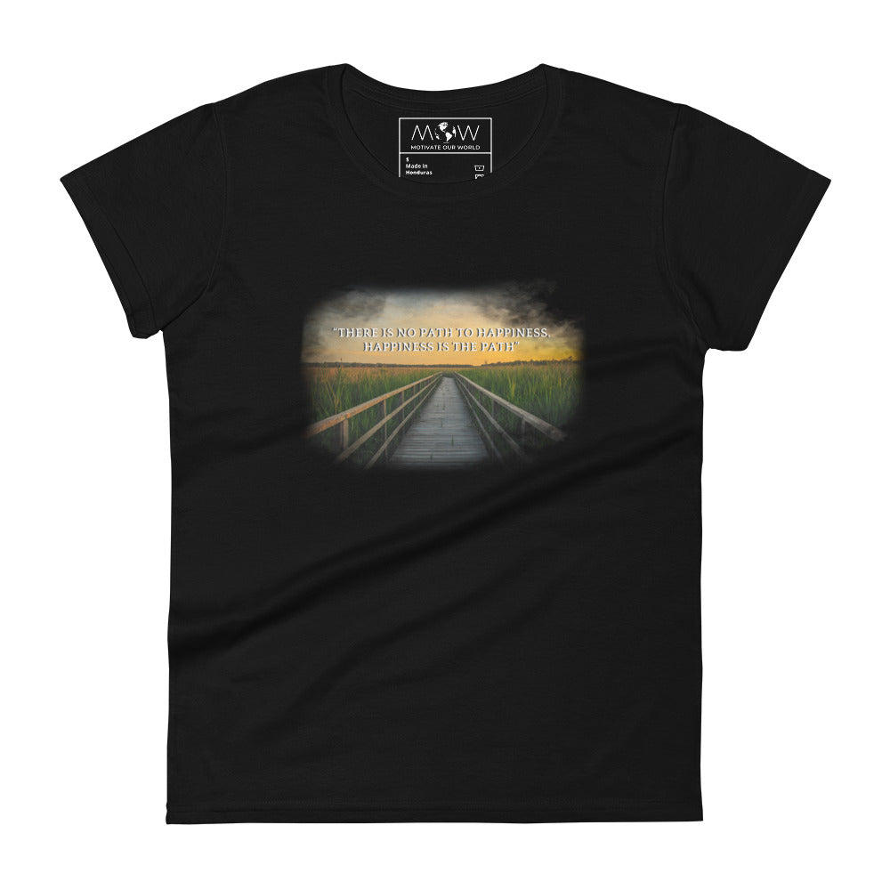 Happiness Is the Path Women’s Motivational Black T-Shirt