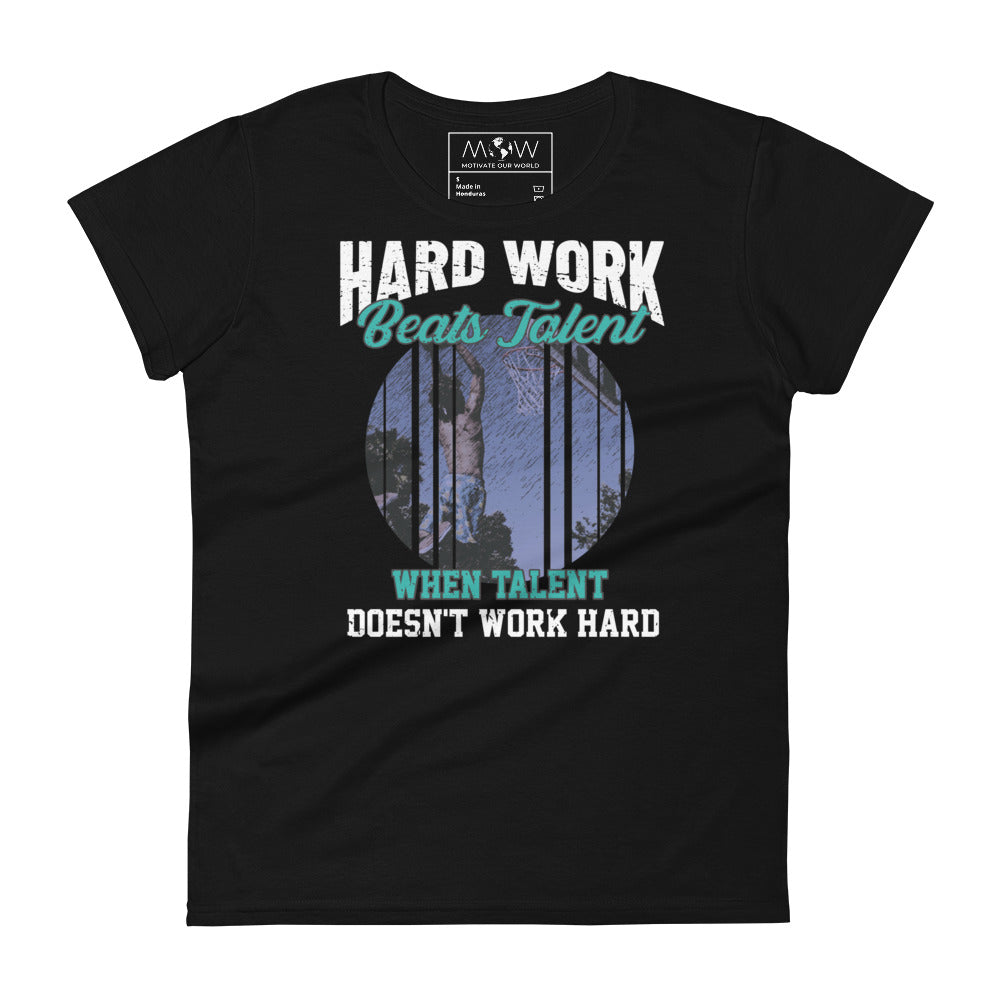 Hard Work Beats Talent Basketball Women’s Motivational Black T-Shirt