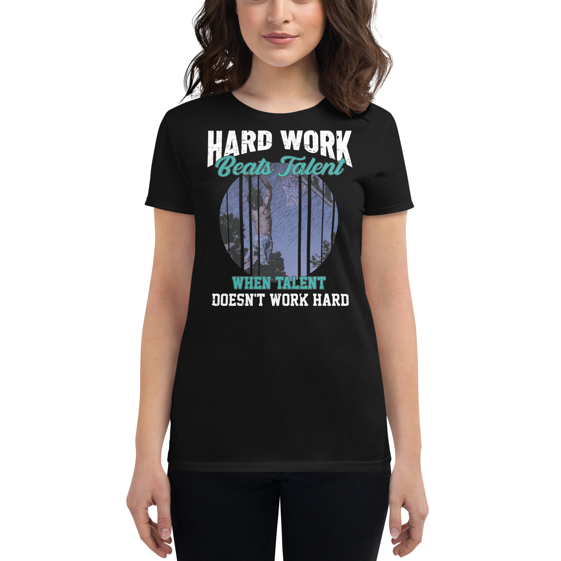Hard Work Beats Talent Basketball Women’s Motivational Black T-Shirt