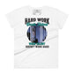 Hard Work Beats Talent Basketball Women’s Motivational White T-Shirt