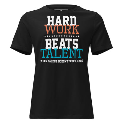 “Hard Work Beats Talent” Black Motivational Women’s T-Shirt