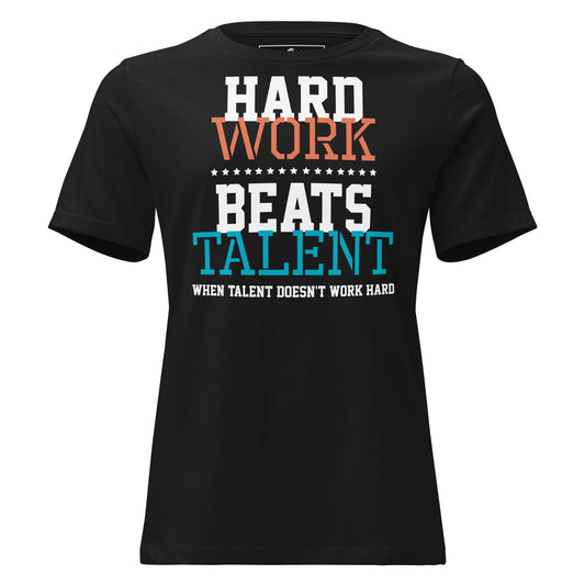 “Hard Work Beats Talent” Black Motivational Women’s T-Shirt