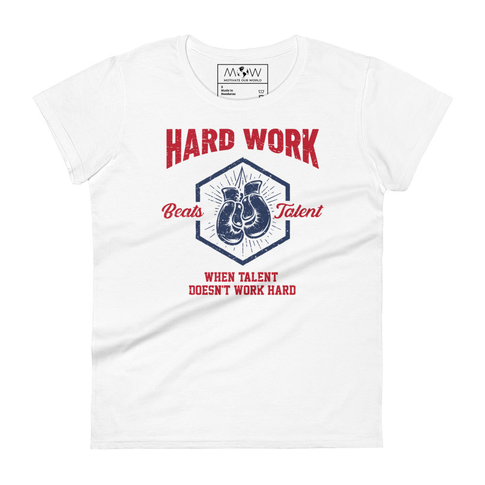 Hard Work Beats Talent Boxing Women’s Motivational White T-Shirt
