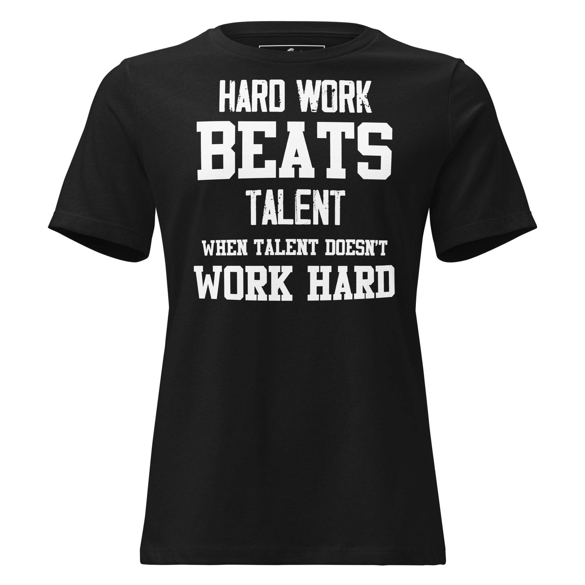 “Hard Work Beats Talent" Classic Edition Black Motivational Women’s T-Shirt