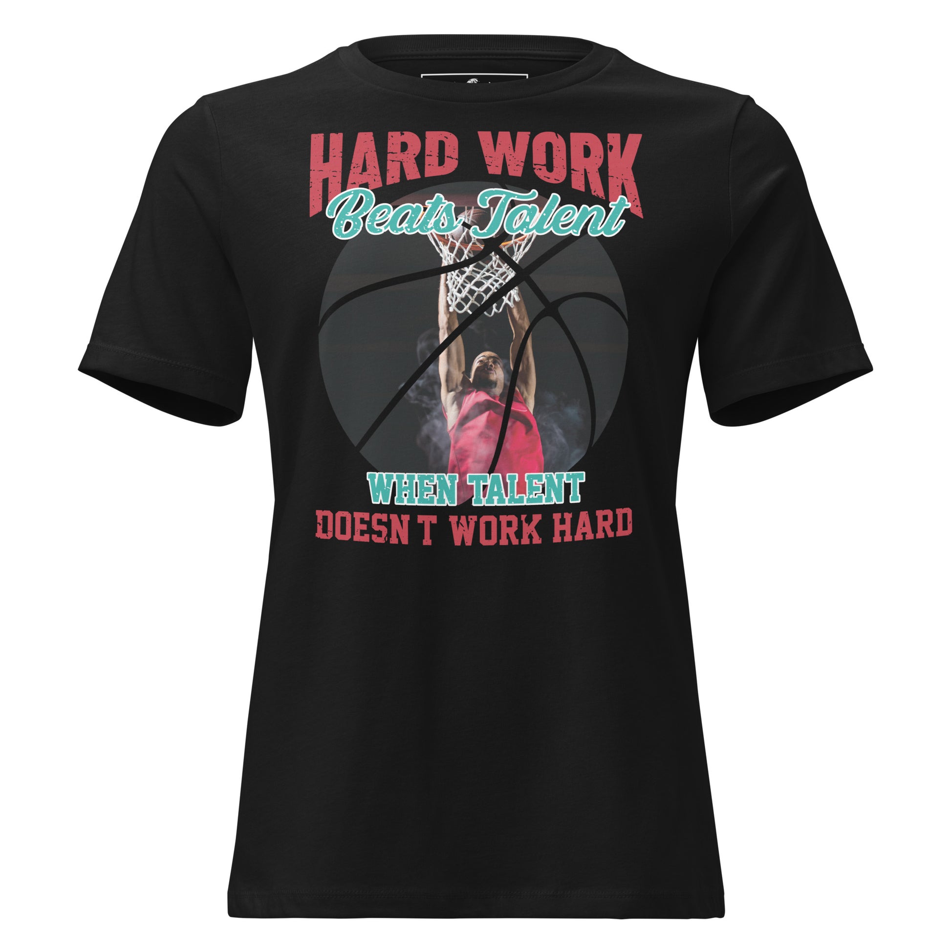“Hard Work Beats Talent" Dunk Edition Black Motivational Women’s T-Shirt