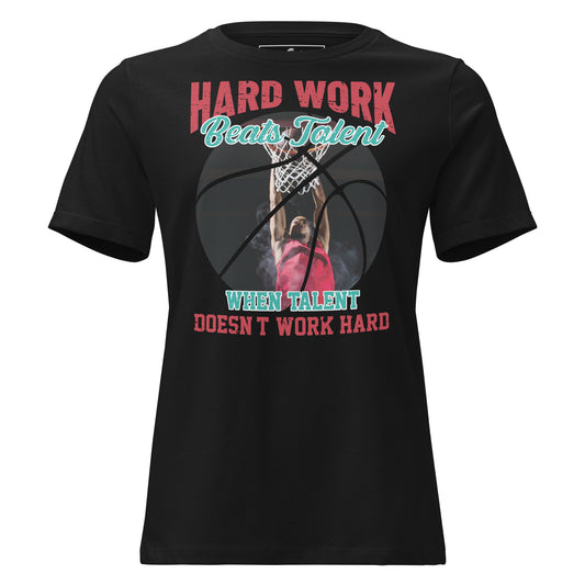 “Hard Work Beats Talent" Dunk Edition Black Motivational Women’s T-Shirt