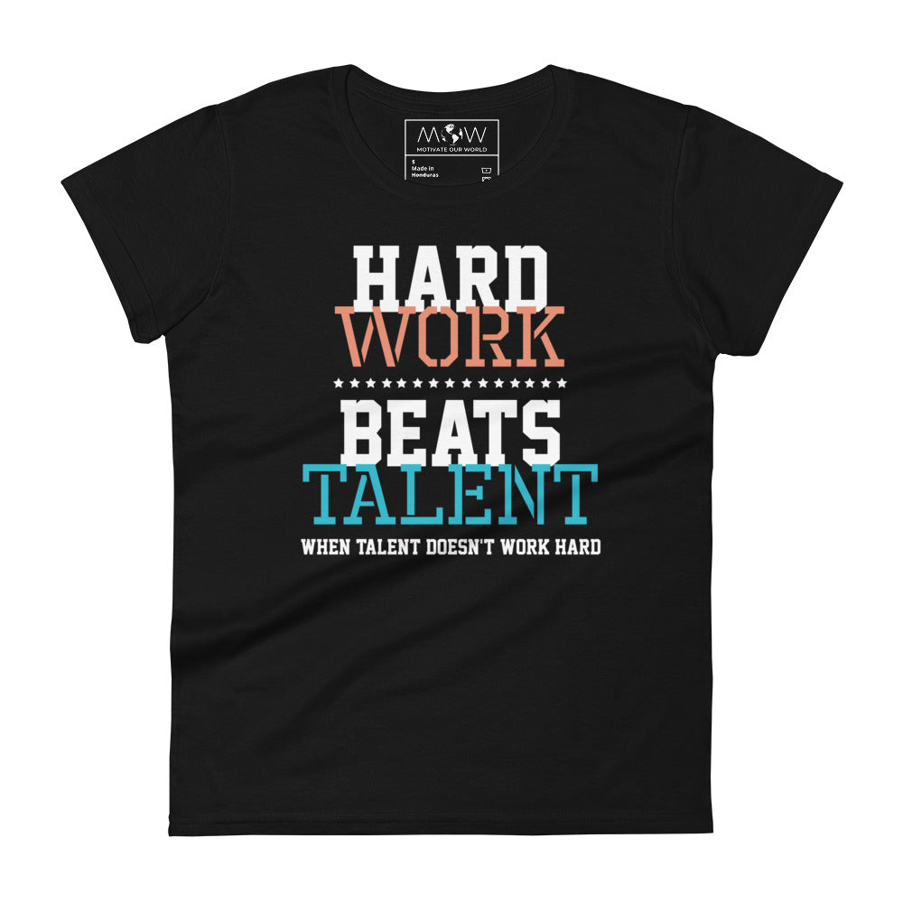 Hard Work Beats Talent Women’s Motivational Black T-Shirt