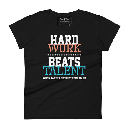 Hard Work Beats Talent Women’s Motivational Black T-Shirt