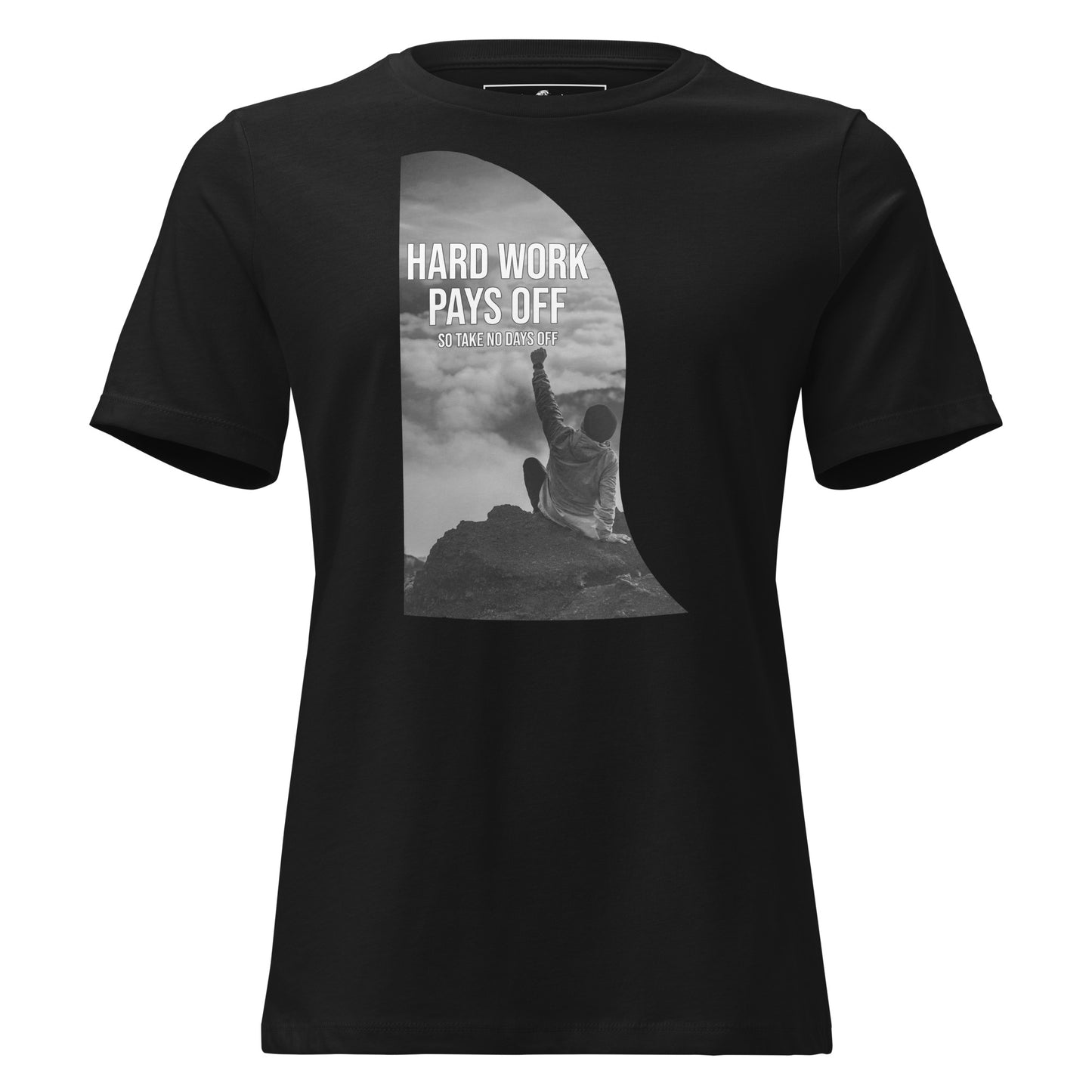 Hard Work Pays Black Motivational Women’s T-Shirt