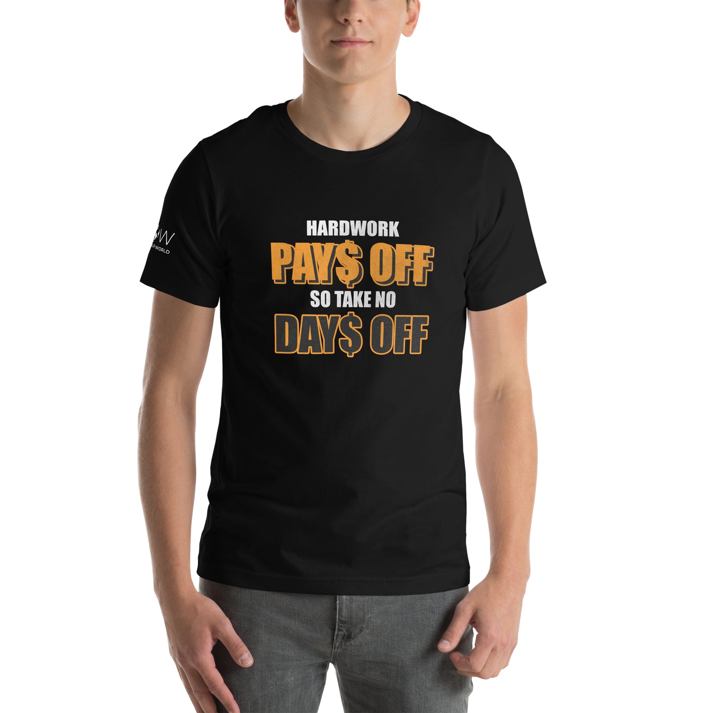 Hard Work Pays Off So Take No Days Off II Men's Motivational Black T-Shirt Lifestyle