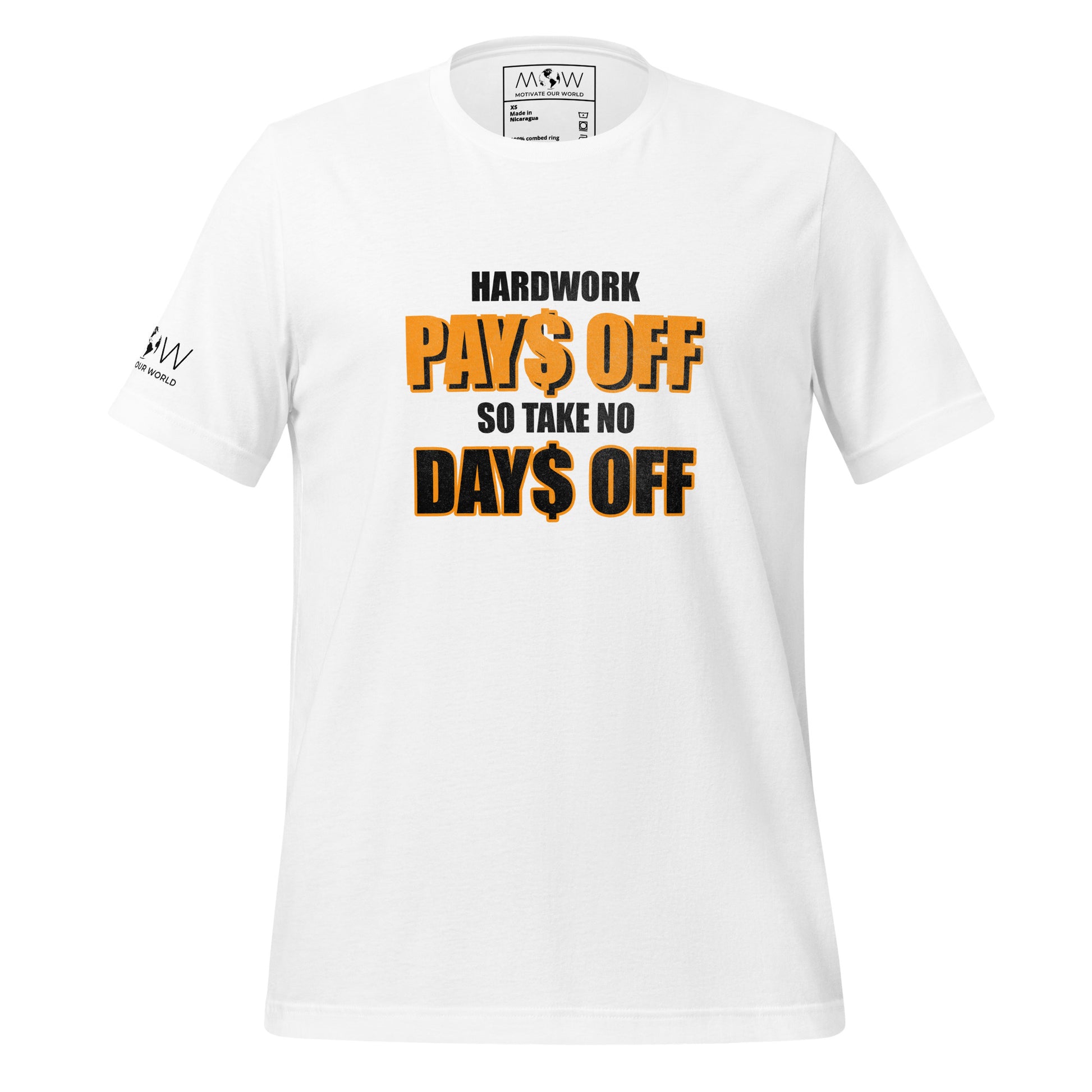 Hard Work Pays Off So Take No Days Off Men's Motivational White T-Shirt