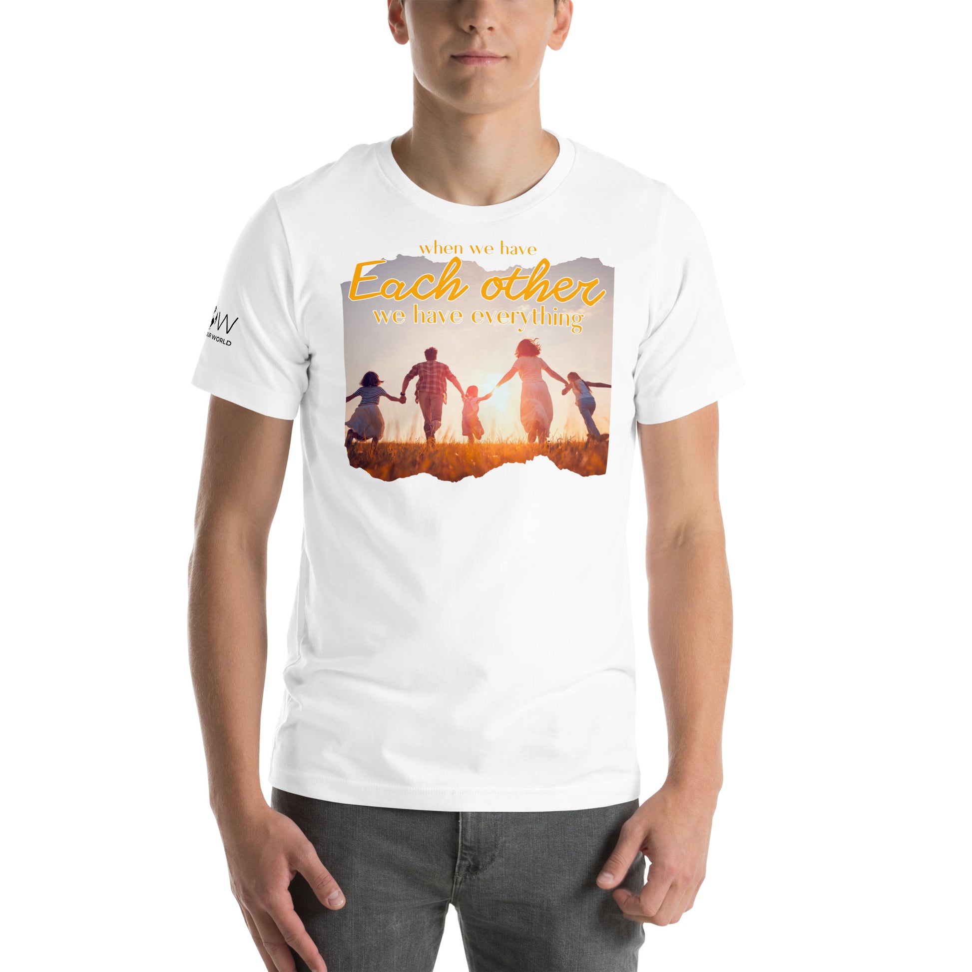 Have Each Other, Have Everything White Motivational Men's T-Shirt