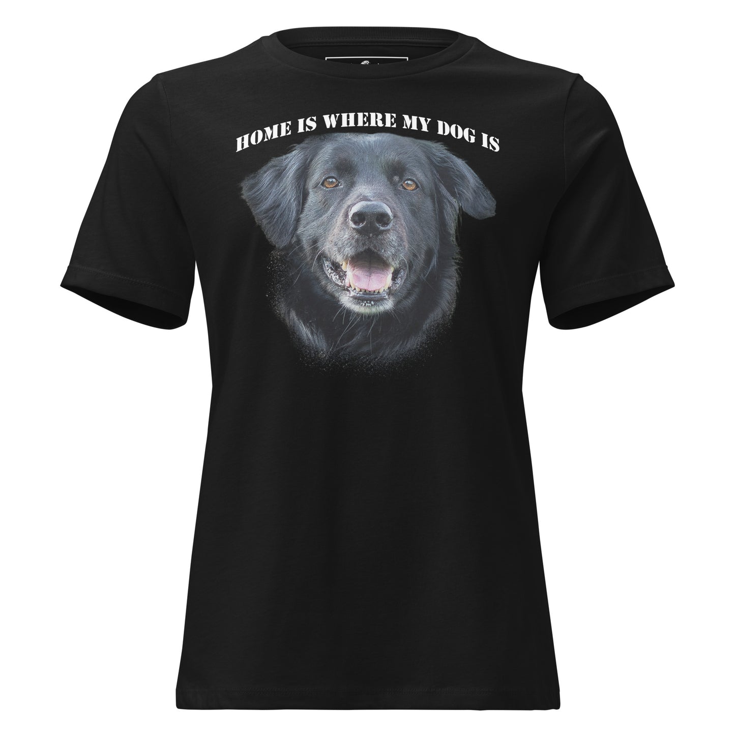 Home Is Where My Dog Is - Happy Dog Black Motivational Women’s T-Shirt